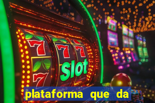 plataforma que da 10 reais de bonus